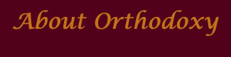 About Orthodoxy